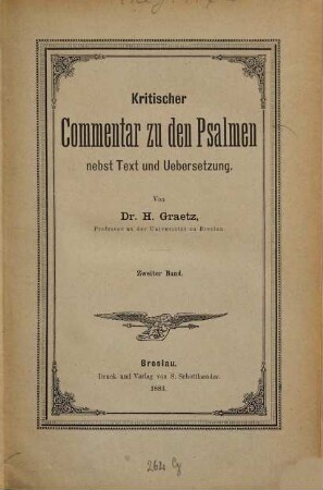 Kritischer Commentar zu den Psalmen nebst Text und Uebersetzung, 2