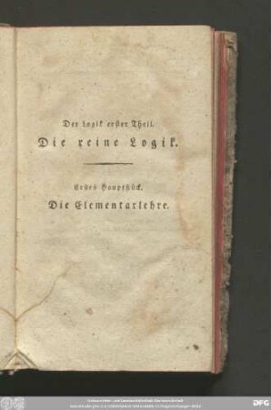 Der Logik erster Theil. Die reine Logik.