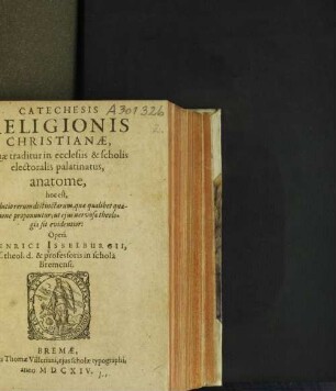 Catechesis Religionis Christianae, Quae traditur in ecclesiis & scholis electoralis palatinatus, anatome, hoc est, evolutio rerum distinctarum, quae qualibet quaestione proponuntur; ut eius nervosa theologia sit evidentior