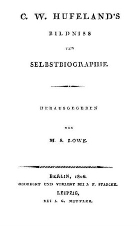 C. W. Hufelands Bildniss und Selbstbiographie