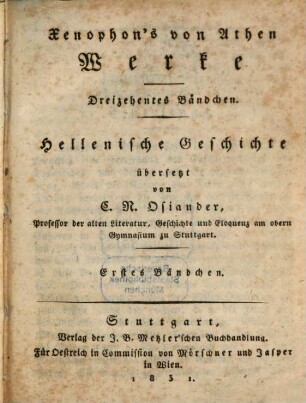 Xenophon's von Athen Werke, 13 : 4. Abth.. Hellenische Geschichte ; 1