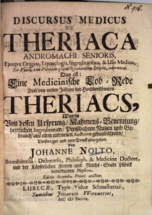 Discursus medicus de Theriaca Andromachi Senioris ... d. i. Eine medicinische Lobrede des ... Theriacs ...