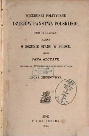 Wizerunki polityczne dziejów państwa Polskiego : rewolucyoniści i stronnictwa wsteczne w 1848 roku, 1. Rzecz o rozumie stanu w Polsce