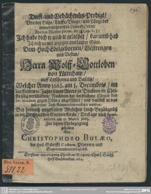 Trost- und Gedächtnüs-Predigt, ... dem ... Herrn Wolff-Gottloben von Lüttichaw ... : gehalten von Chistophoro Bulaeo