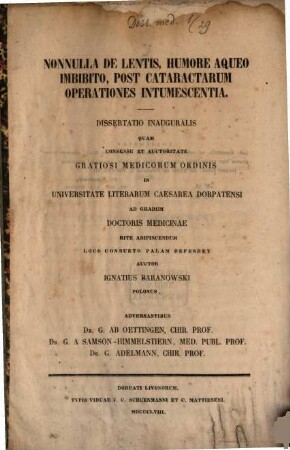 Nonnulla de lentis, humore aqueo imbibito, post cataractarum operationes intumescentia : (Diss. inaug.)