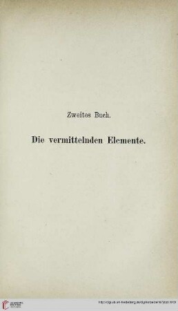 Zweites Buch: Die vermittelnden Elemente
