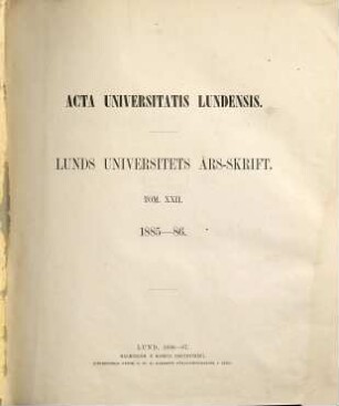 Lunds Universitets årsskrift. 22. 1885/86