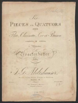 Six Pieces en Quatuors Pour Flûte, Clarinette, Cor et Basson Oeuvre 4
