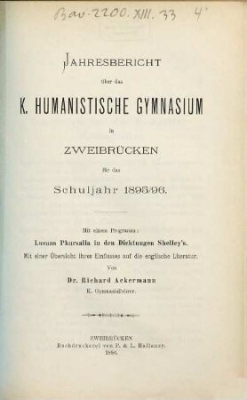 Programm des K. Humanist. Gymnasiums Zweibrücken : am Schlusse des Schuljahres .... 1895/96 (1896)