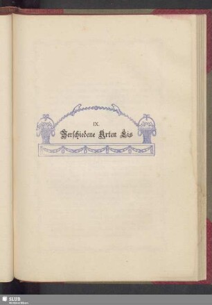 IX. Verschiedene Arten Eis