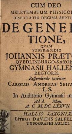 Meletematum physicorum disputatio decima septima de generatione