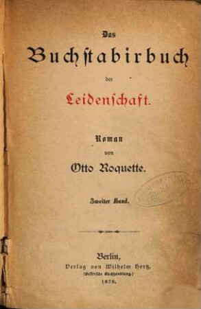 Das Buchstabirbuch der Leidenschaft : Roman von Otto Roquette. 2