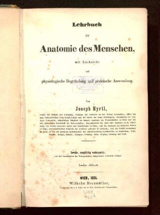 Lehrbuch der Anatomie des Menschen mit Rücksicht auf physiologische Begründung und praktische Anwendung