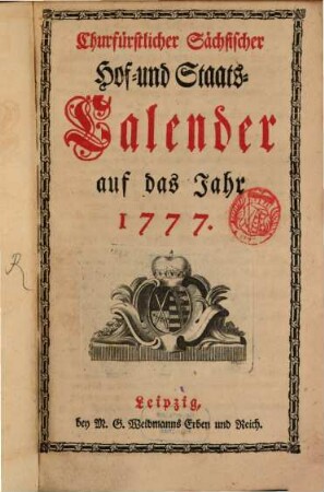 Churfürstlich-Sächsischer Hof- und Staatscalender. 1777
