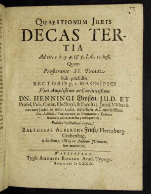 Quaestionum Iuris Decas Tertia Ad tit. 1. 2. 3. 4. & 5. Lib. II. Inst.