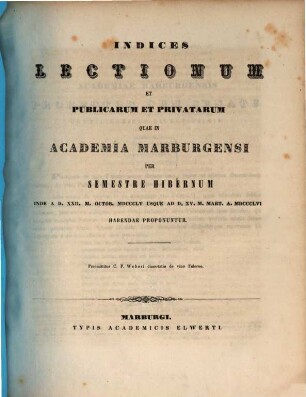 Indices lectionum et publicarum et privatarum quae in Academia Marpurgensi ... habendae proponuntur. 1855/56. WS.