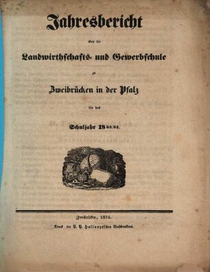 Jahresbericht über die Landwirthschafts- und Gewerbschule zu Zweibrücken in der Pfalz : für das Unterrichtsjahr .... 1853/54