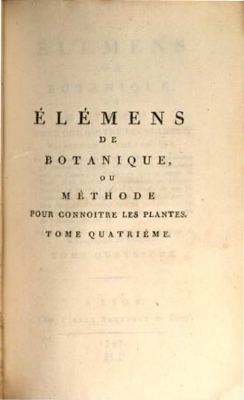 Élémens de botanique ou méthode pour connoitre les plantes, 4