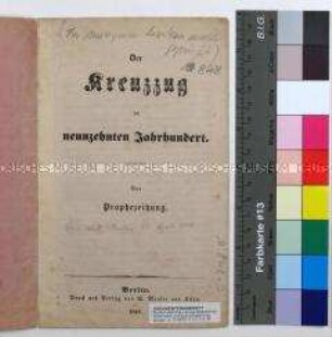 Abhandlung eines unbekannten Verfassers "Der Kreuzzug im neunzehnten Jahrhundert"