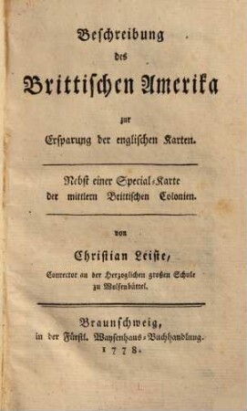 Beschreibung des Brittischen Amerika zur Ersparung der englischen Karten : Nebst einer Special-Karte der mittlern Brittischen Colonien