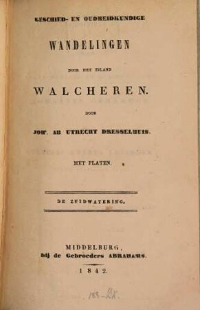 Geschied- en oudheidkundige wandelingen door het eiland Walcheren : Met platen
