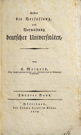 Ueber die Verfassung, und Verwaltung deutscher Universitäten. 2