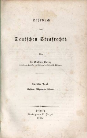 Lehrbuch des deutschen Strafrechts. 2. Band, System: Allgemeine Lehren