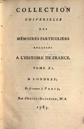 Collection universelle des mémoires particuliers relatifs à l'histoire de France, 11. Contenant les Mémoires de Philippe de Comines : XVe. Siècle