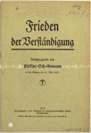 Sonderdruck mit dem Wortlaut einer Reichstagsrede von Philipp Scheidemann am 15. Mai 1917
