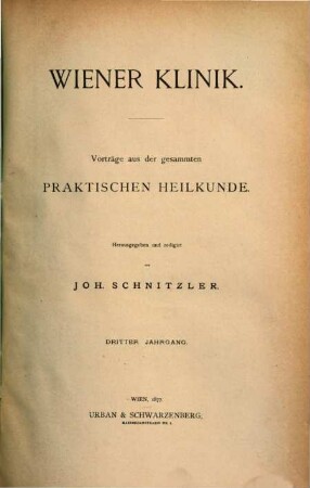Wiener Klinik : Vorträge aus der gesammten praktischen Heilkunde. 3. 1877