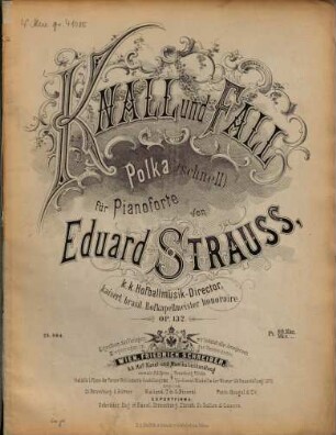 Knall und Fall : Polka (schnell) für Pianoforte ; op. 132