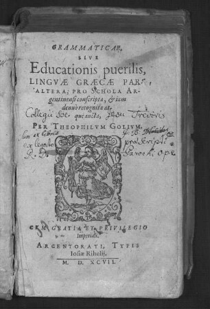 Grammaticae, sive educationis puerilis linguae graecae pars ... : pro Schola Argentinensi conscripta, & ima denuò recognita atque aucta