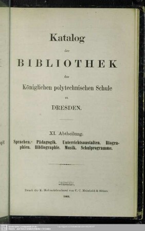 XI. Abtheilung. Sprachen. Pädagogik. Unterrichtsanstalten. Biographien. Bibliographien. Musik. Schulprogramme