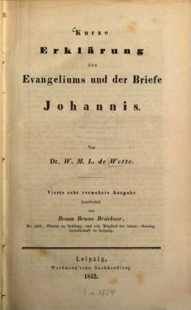 Kurzgefasstes exegetisches Handbuch zum Neuen Testament. 1,3, Kurze Erklärung des Evangeliums und der Briefe Johannis