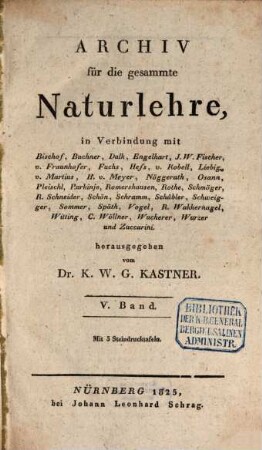 Archiv für die gesammte Naturlehre, 5. 1825