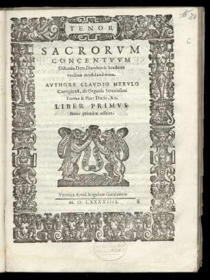 Claudio Merulo: Sacorum concentuum Octonis, denis ... sexdenis vocibus ... Liber primus ... Tenore