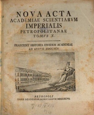 Nova acta Academiae Scientiarum Imperialis Petropolitanae : praecedit historia eiusdem academiae ad annum .... 10. 1792