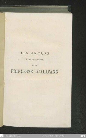 Les amours extravagantes de la princesse Djalavann