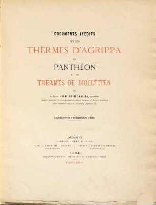 Documents inédits sur les Thermes d'Agrippa, le Panthéon et les Thermes dd Dioclétien