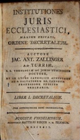 Institutiones Juris Ecclesiastici, Maxime Privati, Ordine Decretalium, 1. Liber I. Decretalium