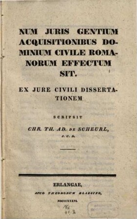 Num iuris gentium acquisitionibus dominium civile, Romanorum effectum sit : ex iure civili dissertatio