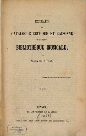 Extraits du Catalogue critique et raisonné d'une petite bibliothèque musicale, [1]