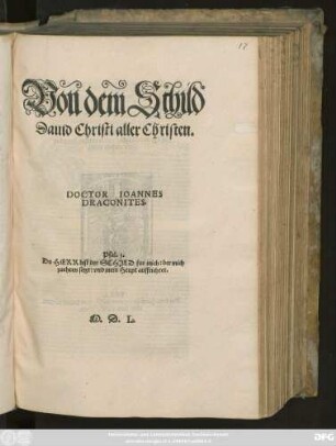Von dem Schild || Dauid Christi aller Christen.|| DOCTOR IOANNES || DRACONITES.|| ... ||
