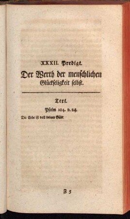XXXII. Predigt. Der Werth der menschlichen Glückseligkeit selbst