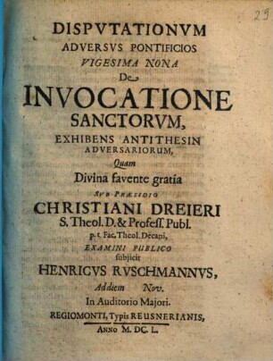 Disputationum Adversus Pontificios ..., 29. De Invocatione Sanctorum, Exhibens Antithesin Adversariorum