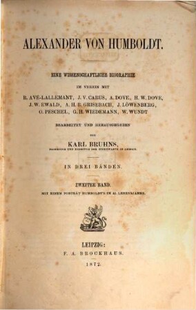 Alexander von Humboldt : eine wissenschaftliche Biographie ; in drei Bänden, 2 : Mit einem Porträt Humboldts im 45. Lebensjahre