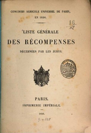 Liste générale des récompenses décernées par les jurys : Concours Agricole Universel de Paris, en 1856