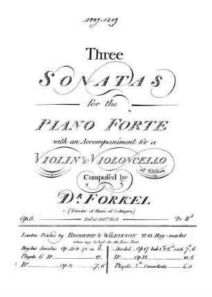 Three Sonatas for the Piano forte with an accompaniment for a violin [and] violoncello