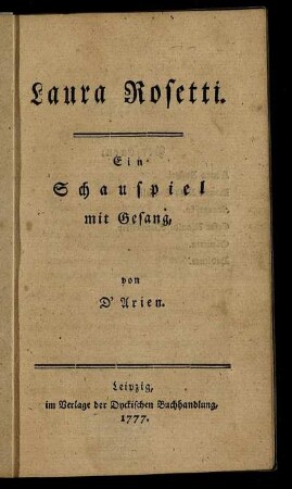 Laura Rosetti : Ein Schauspiel mit Gesang