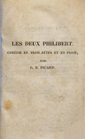 Les deux Philibert : comédie en trois actes et en prose